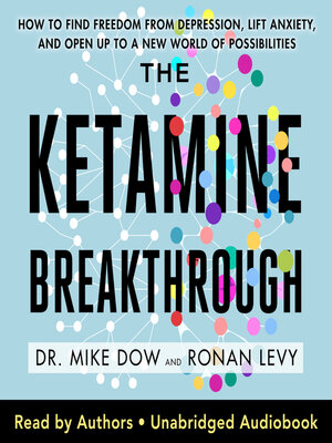 The Ketamine Breakthrough - Audiobook